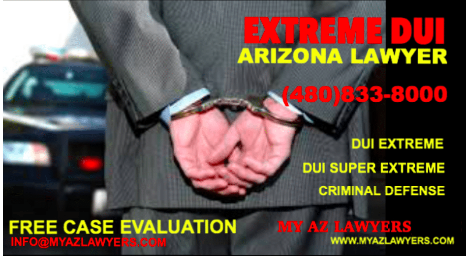 Arizona Extreme DUI attorney